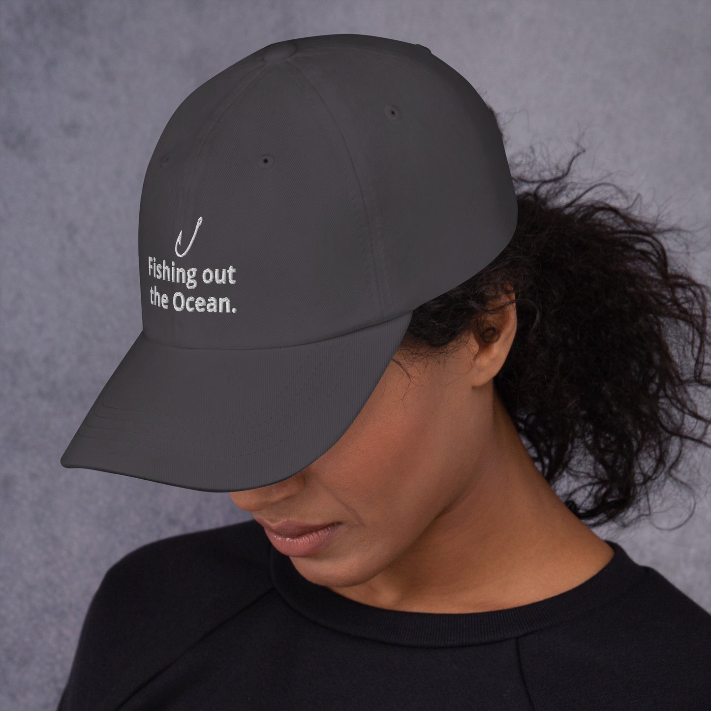 Fishing out the Ocean. Cap – For the big catch.