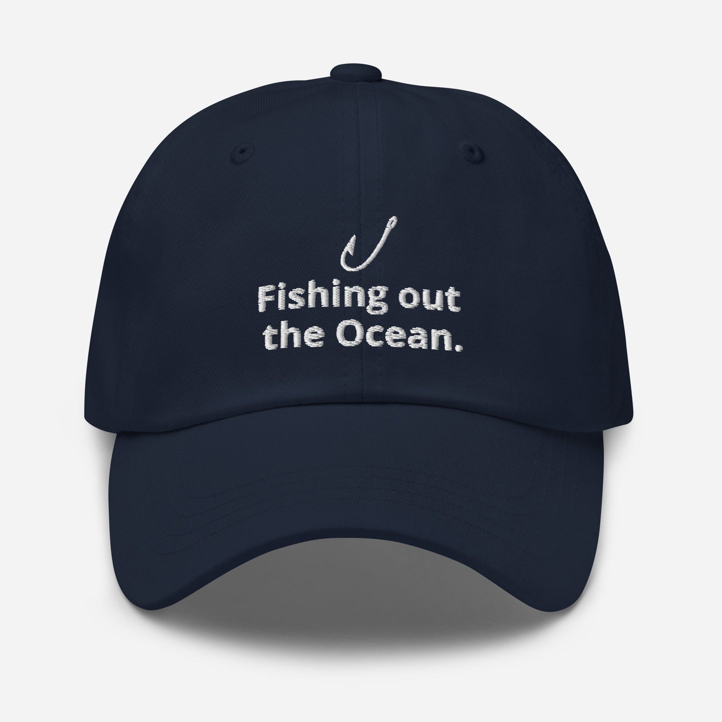 Fishing out the Ocean. Cap – For the big catch.