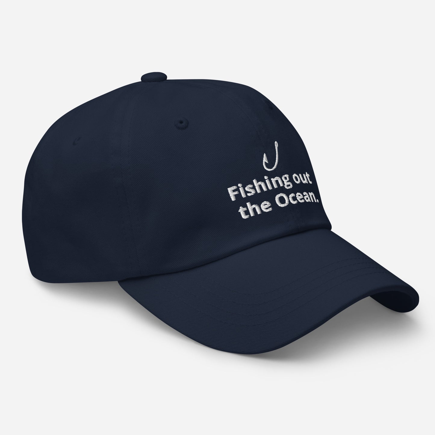 Fishing out the Ocean. Cap – For the big catch.