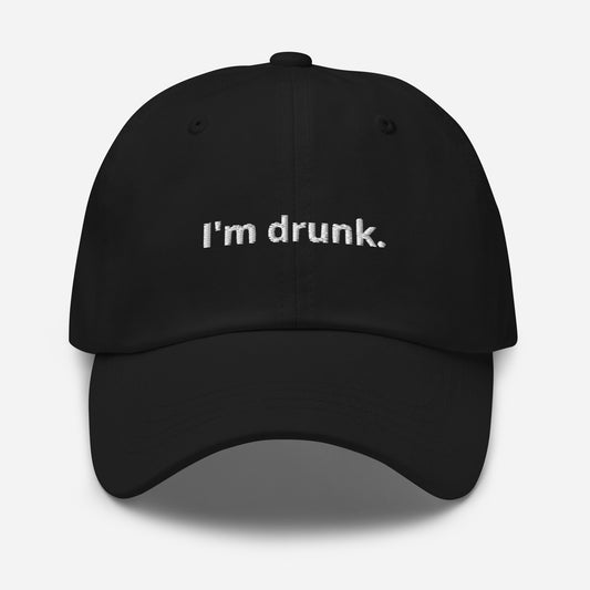 I'm drunk. Cap